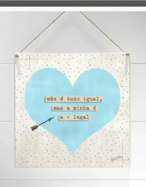 Quadro Mãe É Tudo Igual